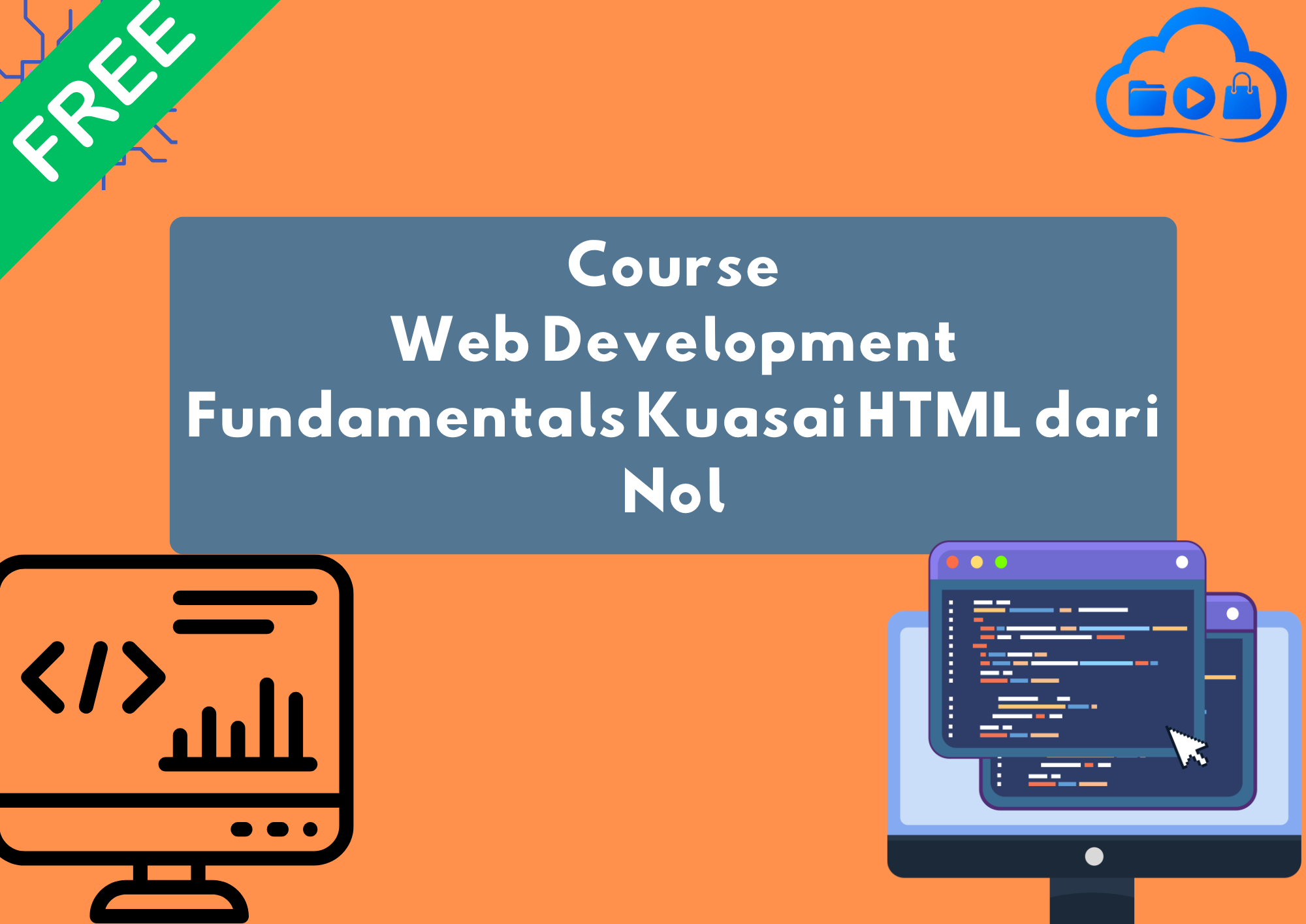 Web Development Fundamentals Kuasai HTML dari Nol